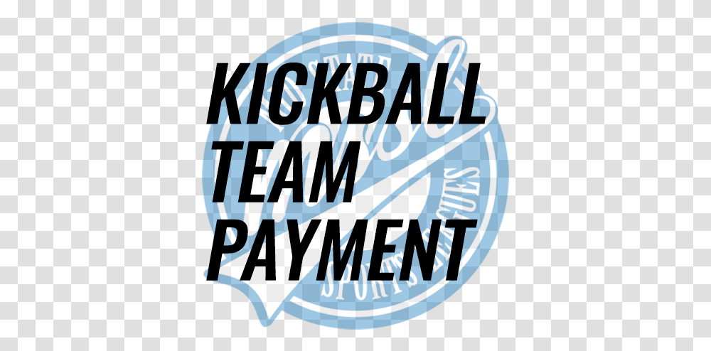 Kickball Team Payment Clip Art, Text, Poster, Word, Clothing Transparent Png