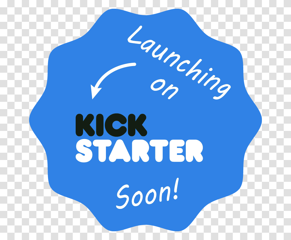 Kickstarter Coming Soon Kickstarter Inc., Label, Word, T-Shirt Transparent Png