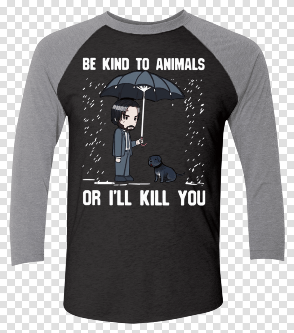 Kind To Animals Or I'll Kill You John Wick, Sleeve, Apparel, Long Sleeve Transparent Png