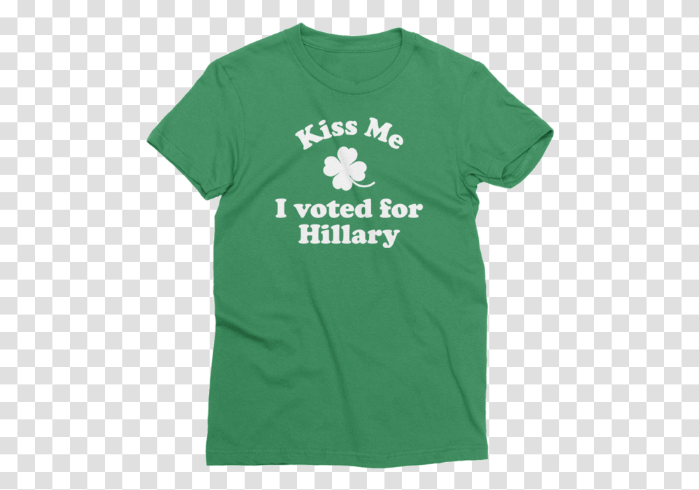 Kiss Me I Voted For Hillary St Louis Ck Hilarious Cd, Apparel, T-Shirt Transparent Png