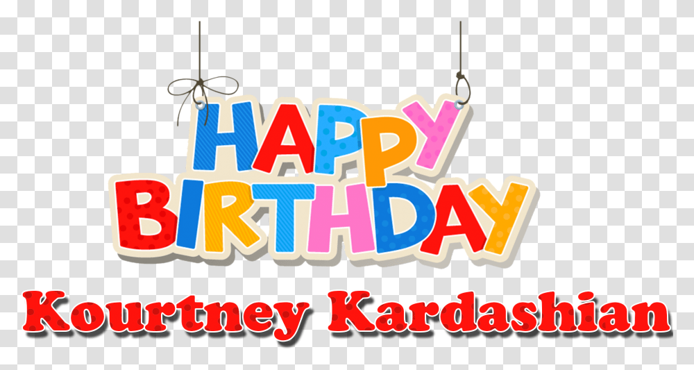Kourtney Kardashian Happy Birthday Name Happy Birthday Kishore Kumar, Label, Alphabet, Dynamite Transparent Png