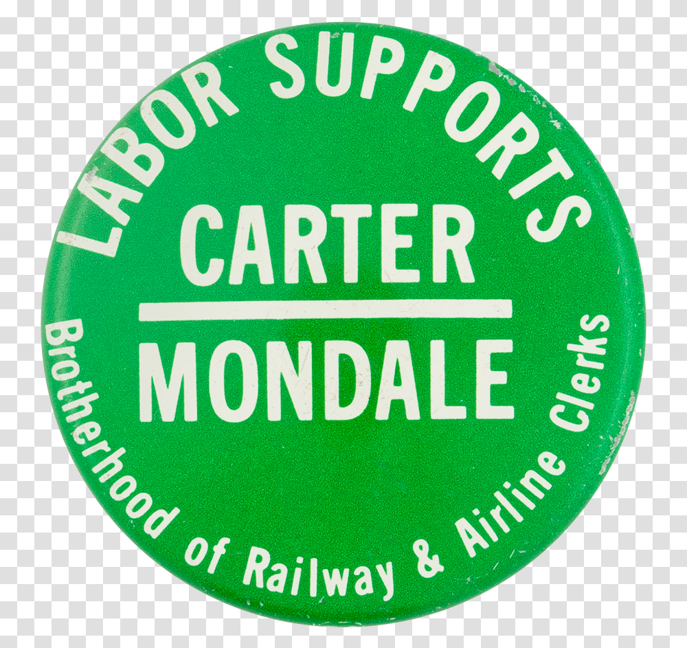 Labor Supports Carter Political Button Museum Circle, Label, Sticker, Logo Transparent Png