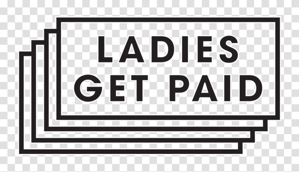 Ladies Get Paid Get Money Get Paid Experience The Cause Bar, Apparel, Alphabet Transparent Png