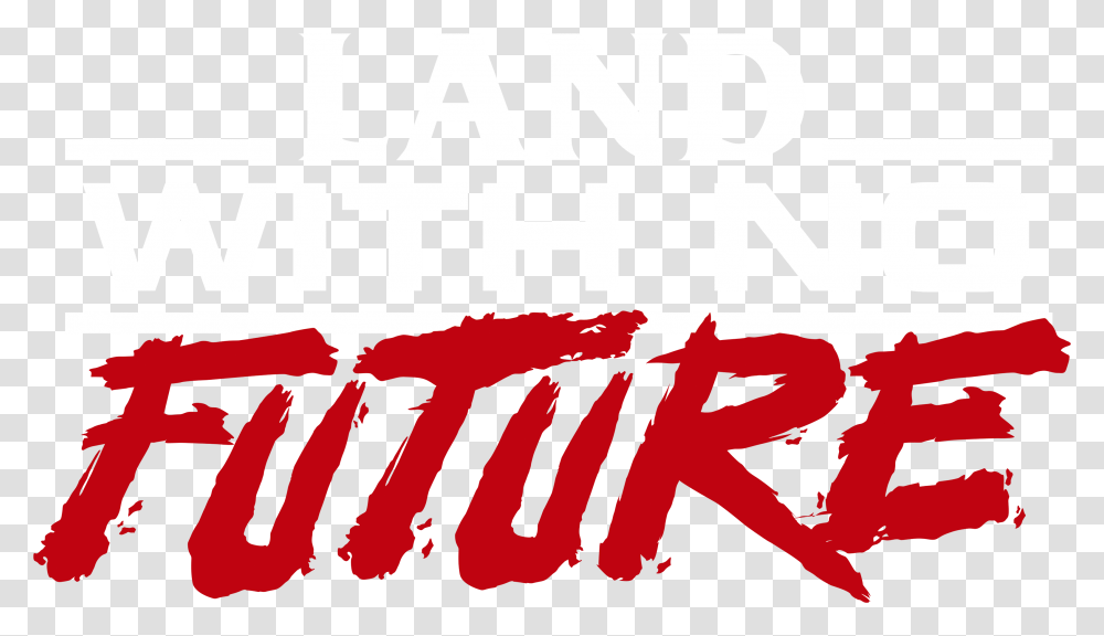 Land With No Future Download Graphic Design, Label, Word, Alphabet Transparent Png