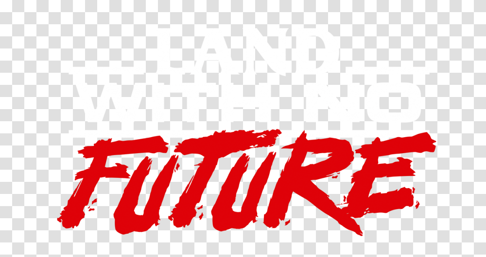 Land With No Future, Label, Word, Alphabet Transparent Png