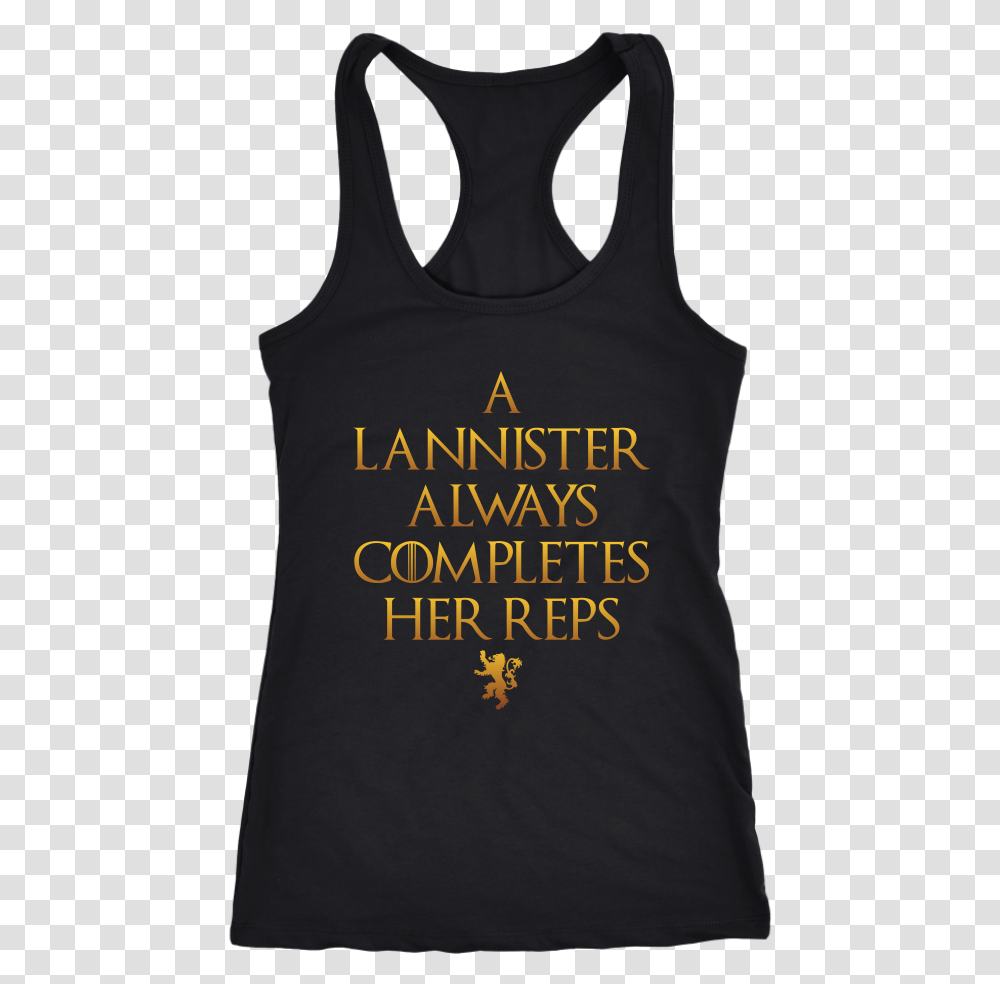 Lannister Always Completes Her Reps Active Tank, Apparel, Tank Top Transparent Png