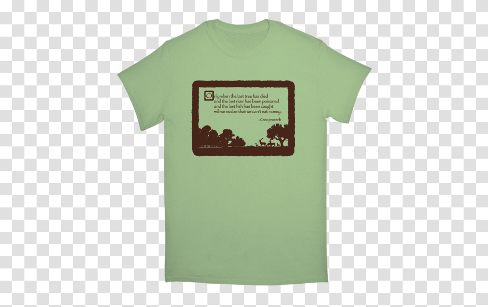 Last Tree Tshirt Only When The Last Tree, Apparel, T-Shirt Transparent Png