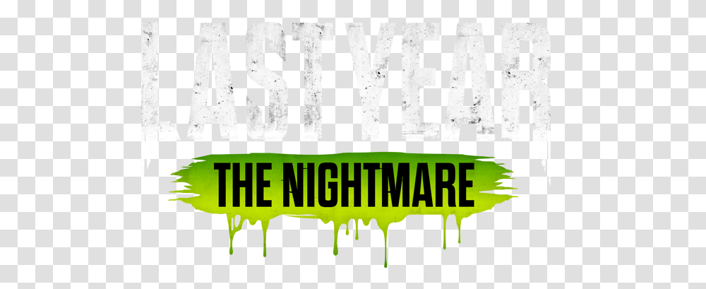 Last Year The Nightmare Last Year Game Logo, Word, Poster, Text, Alphabet Transparent Png