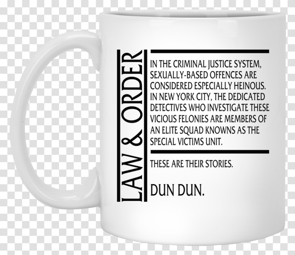Law And Order Download Before E Except When Your Foreign Neighbor Sign, Coffee Cup, Soil, Espresso, Beverage Transparent Png