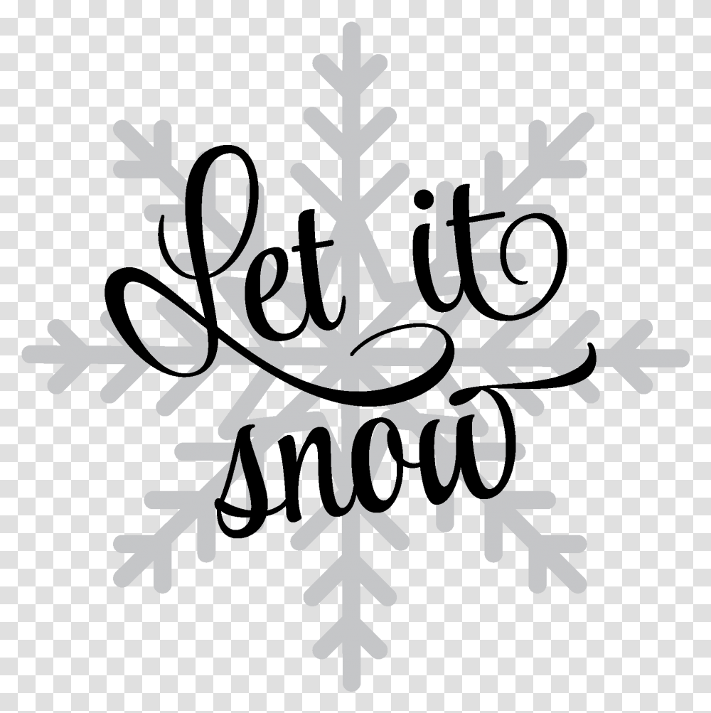 Let It Snow Calligraphy, Snowflake Transparent Png
