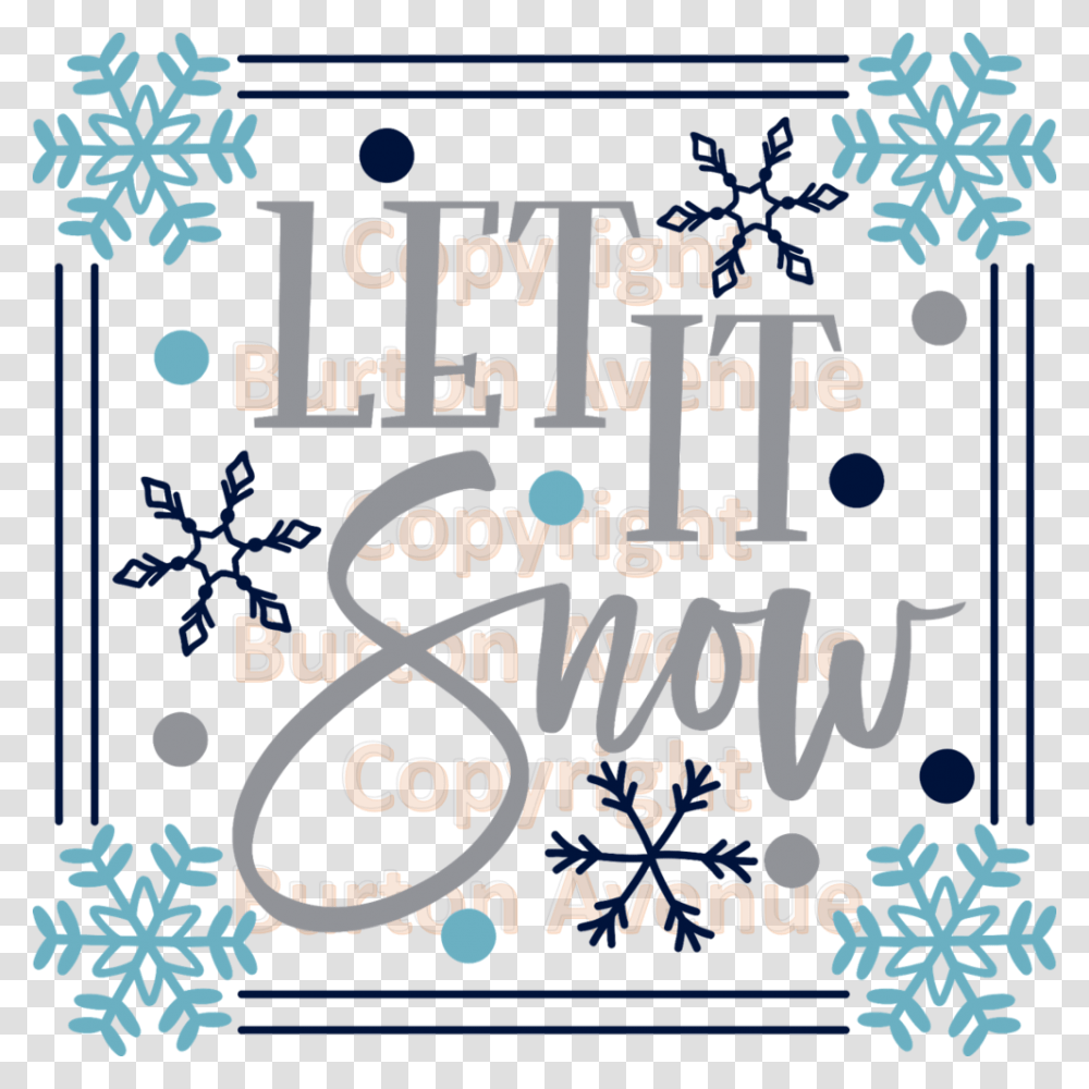 Let It Snow Let It Snow Free Svg, Snowflake, Paper, Flyer Transparent Png