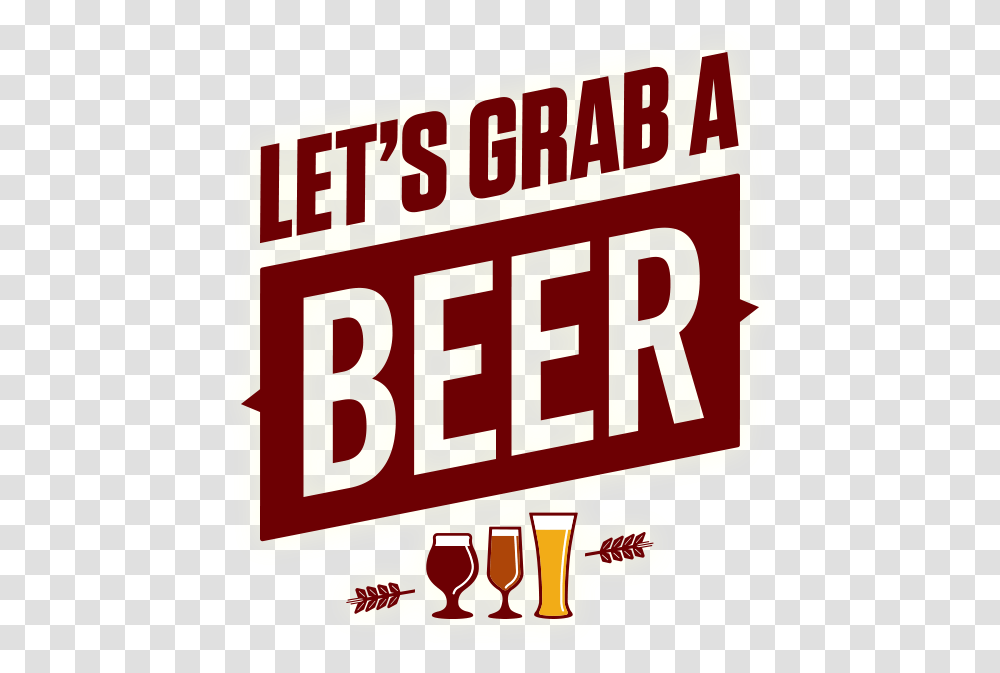 Let's Grab A Beer LogoClass Img Responsive True Wanna Get A Beer, Sign, Word Transparent Png