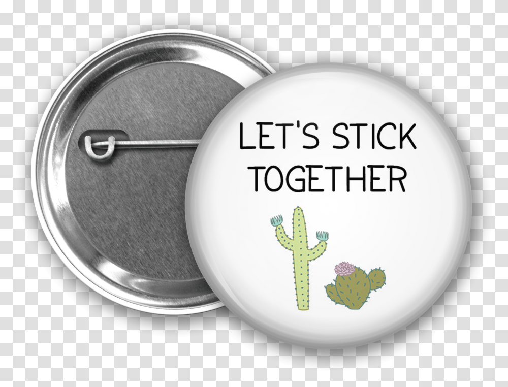 Let's Stick Together Button From Pin Back Button, Plant, Cactus, Egg, Food Transparent Png