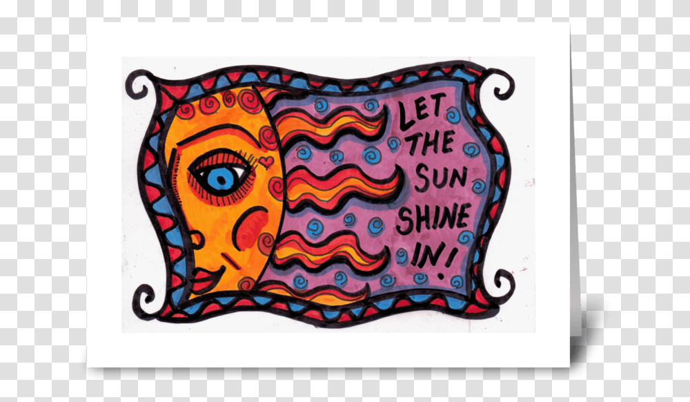 Let The Sun Shine In Greeting Card Modern Art, Label, Doodle, Drawing Transparent Png