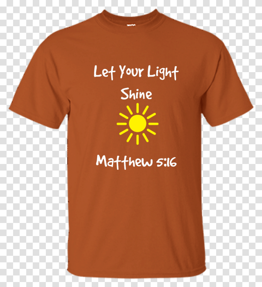 Let Your Light Shine Unisex Shirt, Clothing, Apparel, T-Shirt, Sleeve Transparent Png