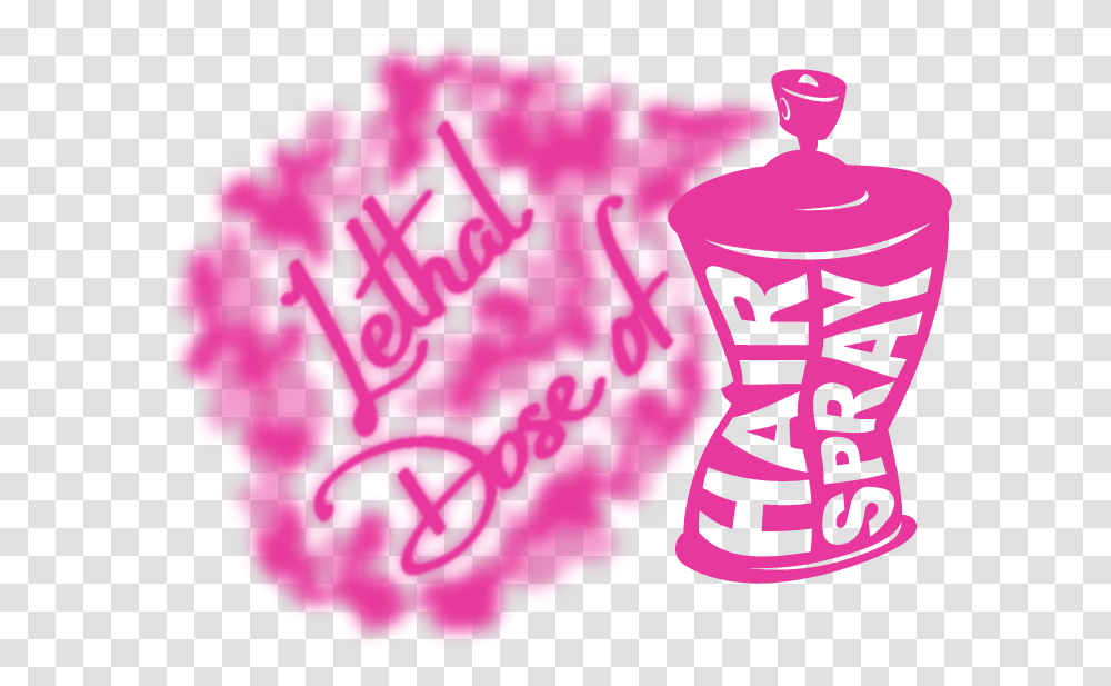 Lethal Dose Of Hairspray Girly, Insect, Animal, Text, Plant Transparent Png