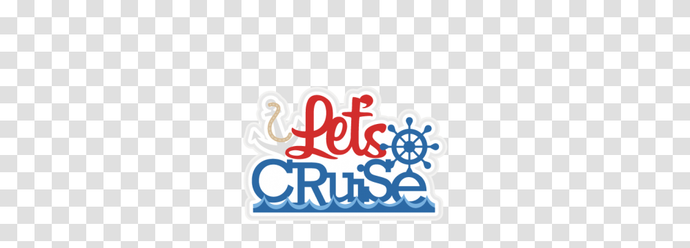 Lets Cruise Title Scrapbook Cute Clipart, Alphabet, Logo Transparent Png