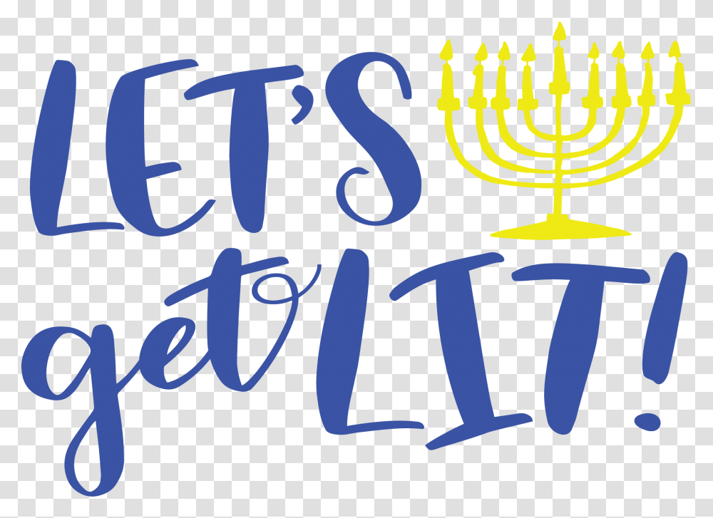 Lets Get Lit Menorah Let's Get Lit Hanukkah, Alphabet, Handwriting Transparent Png