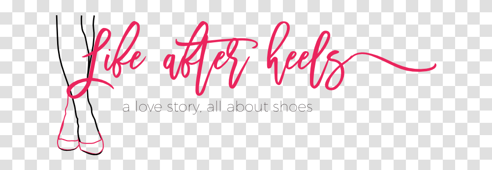 Life After Heels Calligraphy, Handwriting, Word, Alphabet Transparent Png