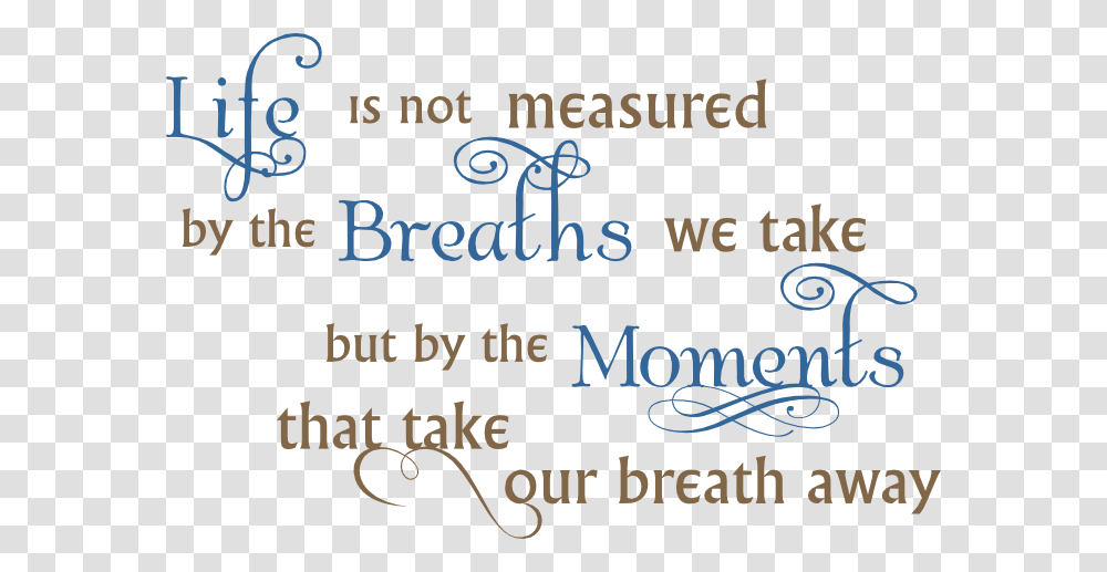 Life Breaths Moments Calligraphy, Letter, Alphabet, Handwriting Transparent Png