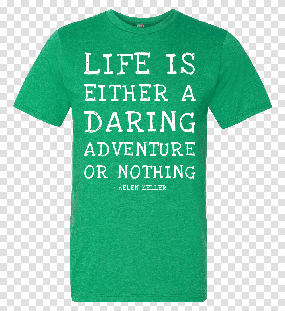 Life Is Either A Daring Adventure Or Nothing Helen, Apparel, T-Shirt Transparent Png
