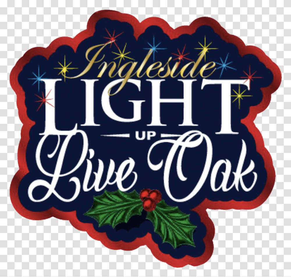 Light Up Live Oak For Holiday, Label, Text, Plant, Vegetation Transparent Png