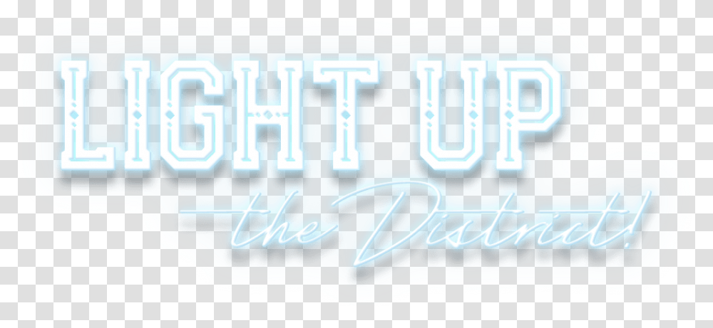 Light Up The District Logo Neon Sign, Alphabet, Word, Urban Transparent Png