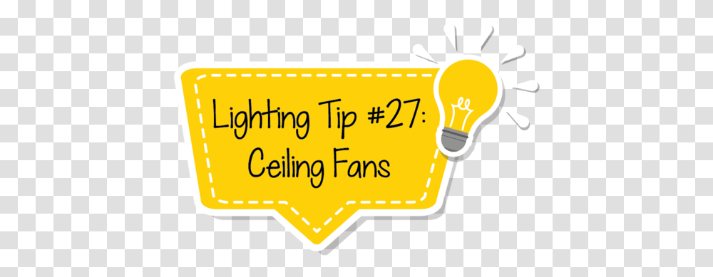 Lighting Tip 27 Ceiling Fans - Icon Ltg Language, Label, Text, Lightbulb, Sticker Transparent Png