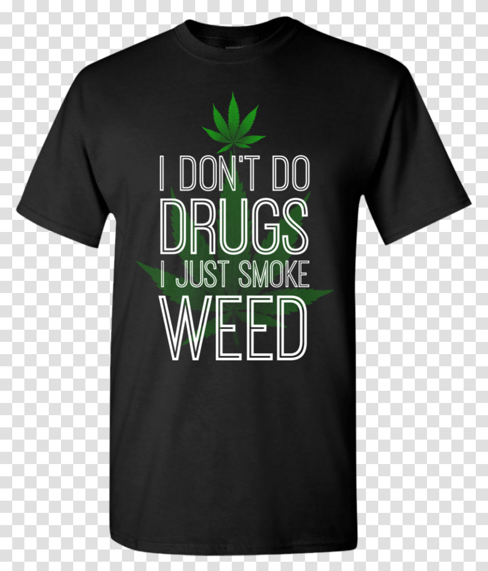 Limited Edition Stay Green Smoke Weed Shirts Amp, Apparel, T-Shirt, Plant Transparent Png