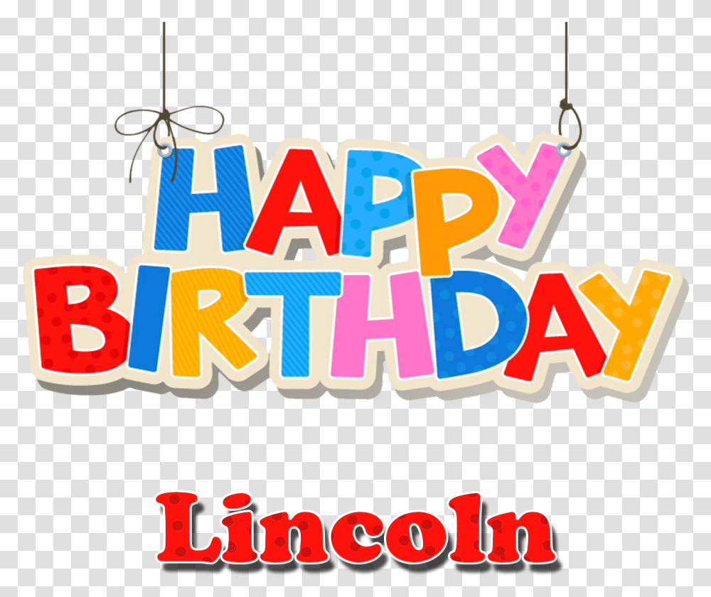 Lincoln Happy Birthday Name, Word, Alphabet, Label Transparent Png