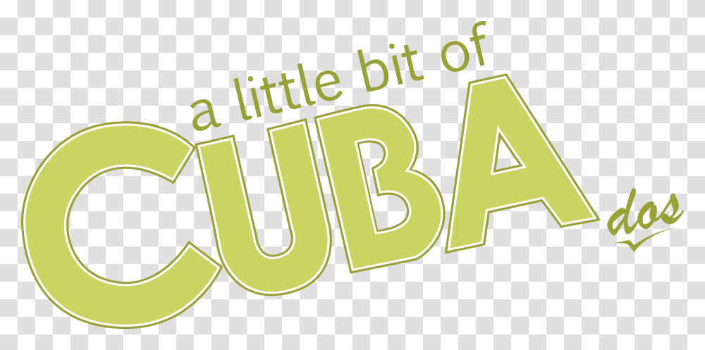 Little Bit Of Cuba, Number, Word Transparent Png