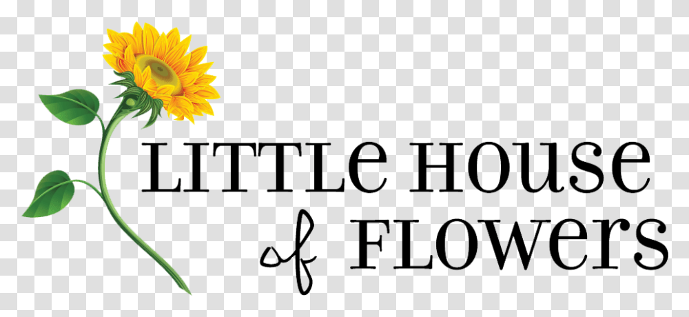 Little House Of Flowers House Of Flowers Logo, Plant, Blossom, Sunflower Transparent Png