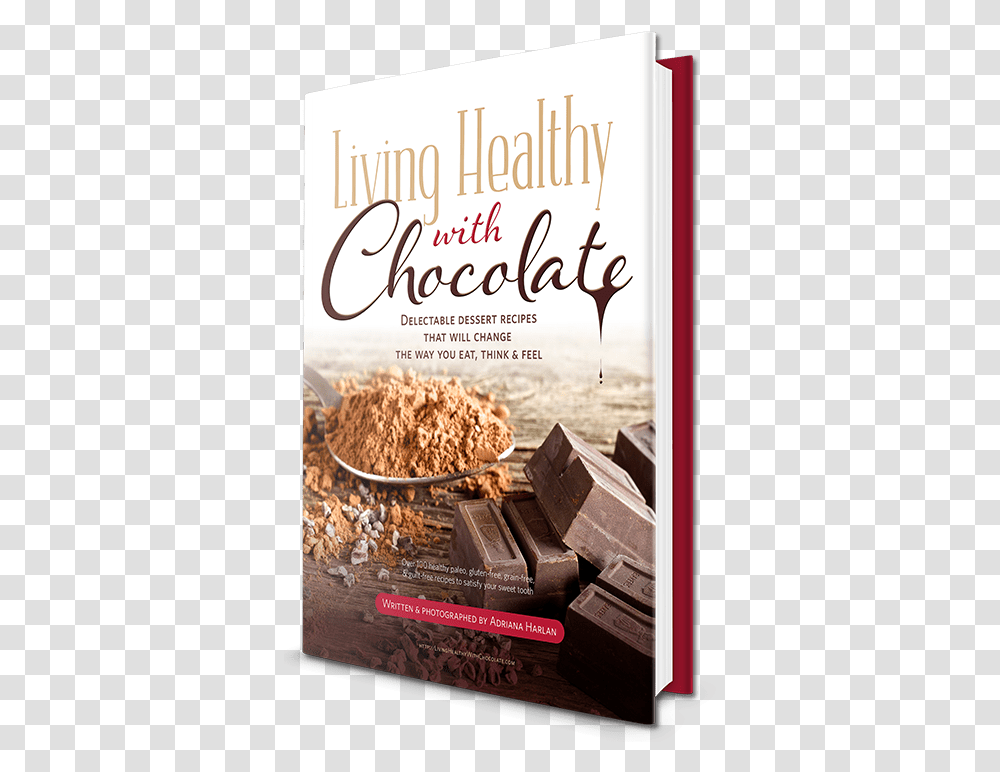 Living Healthy With Chocolate Ebook Dessert, Food, Fudge, Cocoa, Poster Transparent Png