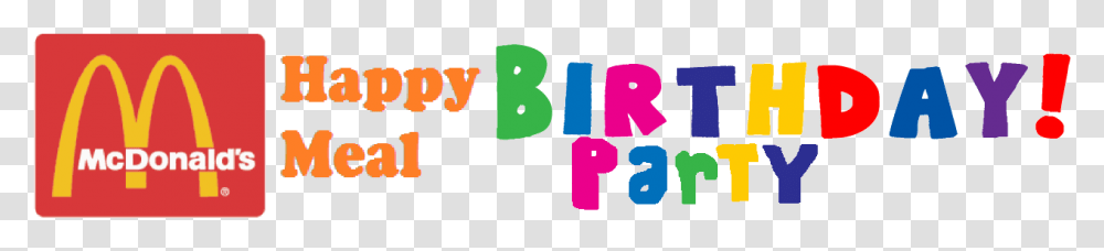 Logo Mcdonalds Birthday Party Logo, Alphabet, Number Transparent Png