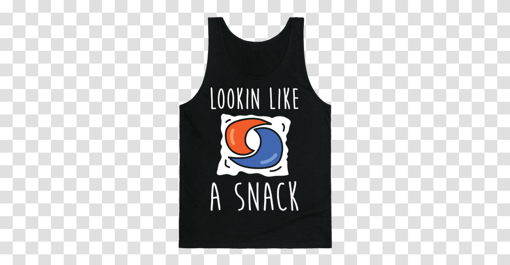 Lookin Like A Snack Tide Pod Tank Top Sashay Away T Shirt Sleeveless Shirt, Clothing, Apparel Transparent Png