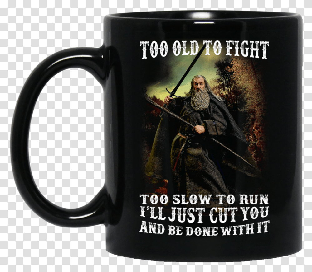 Lord Of The Rings Gandalf Mug I'll Just Cut You And, Coffee Cup, Person, Human, Soil Transparent Png