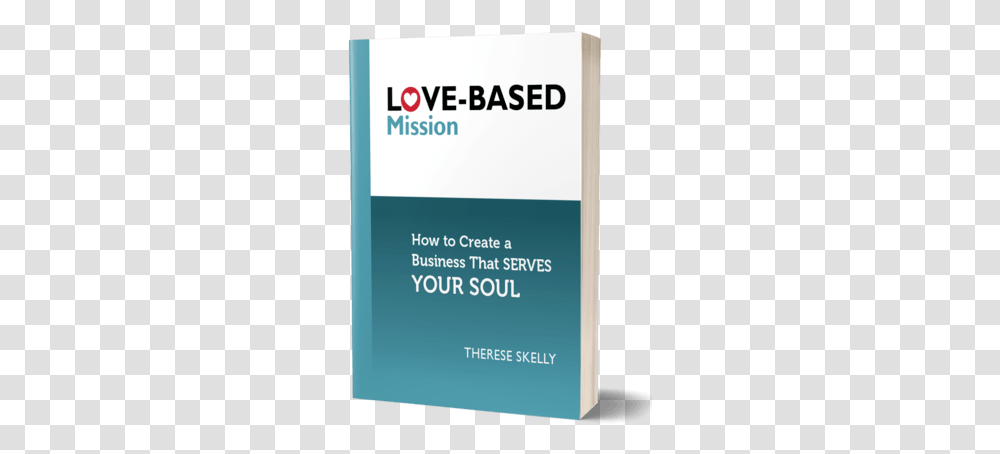 Love Based Mission A Book By Therese Skelly Book Cover, Text, Flyer, Poster, Paper Transparent Png