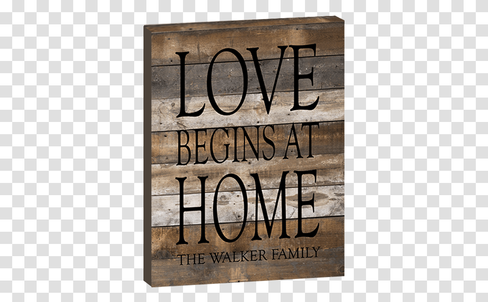 Love Begins At Home Wood Panel SignClass Poster, Word, Alphabet, Advertisement Transparent Png