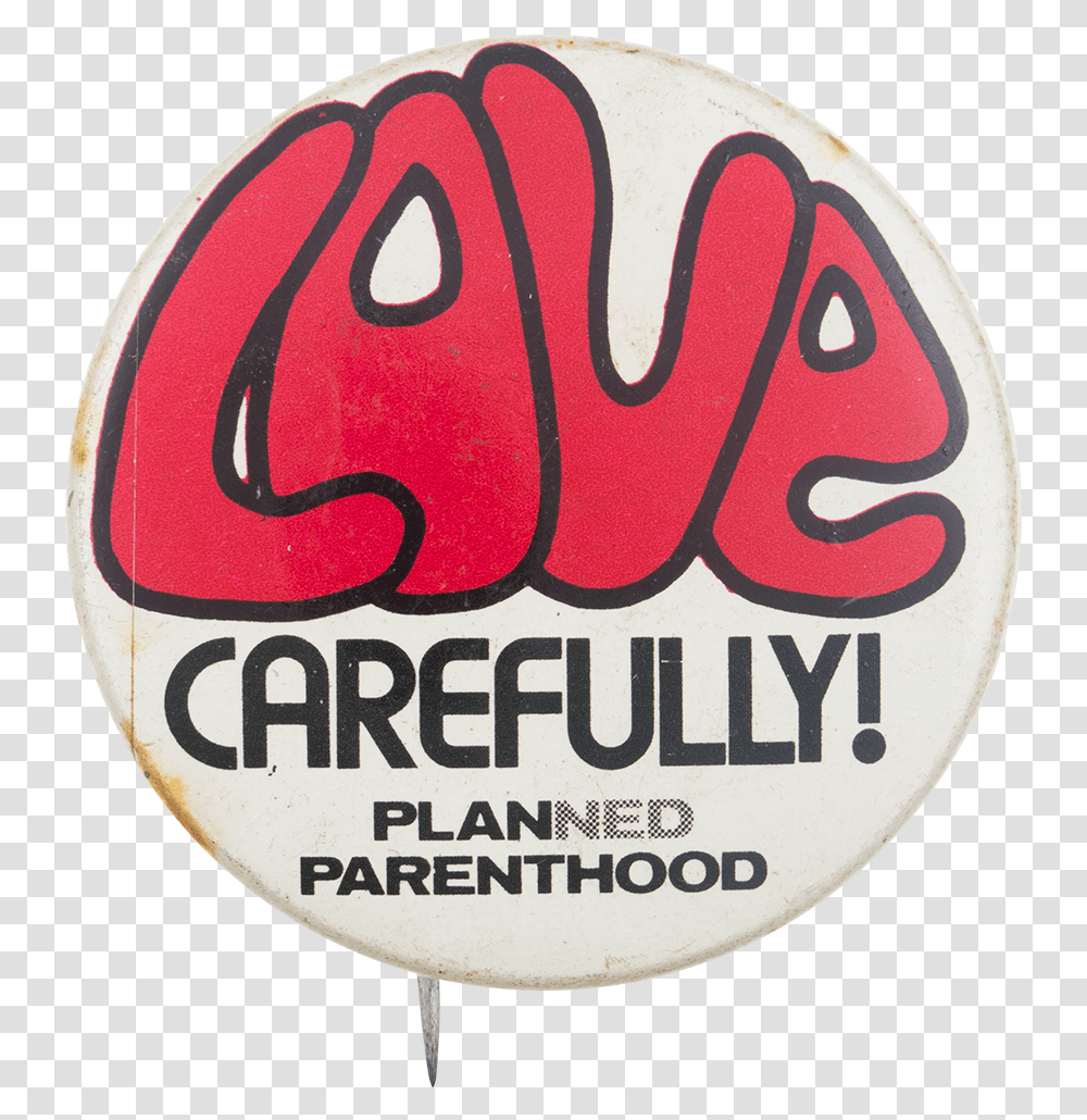 Love Carefully Planned Parenthood Busy Beaver Button Museum Dot, Logo, Symbol, Trademark, Badge Transparent Png