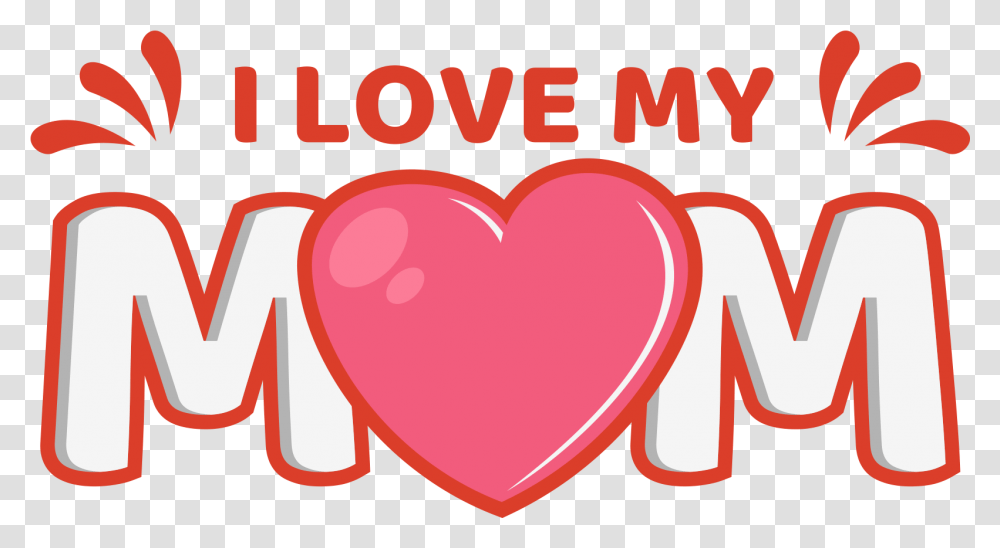 Love My Mom Heart, Word, Label, Dating Transparent Png