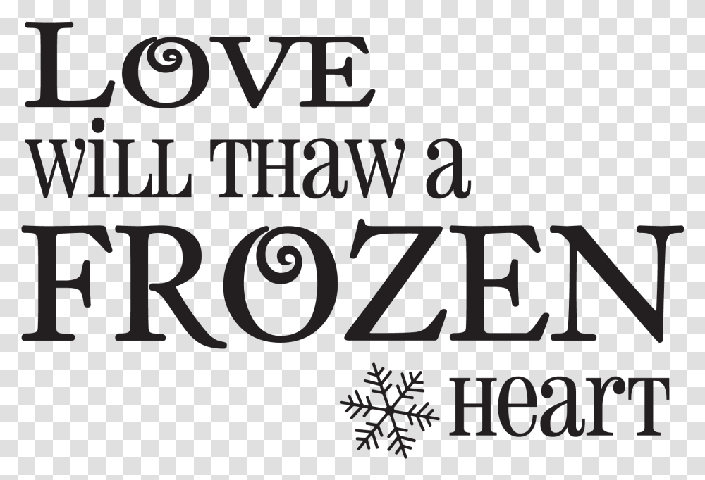 Love Will Thaw A Frozen Heart Poster, Alphabet, Advertisement, Letter Transparent Png