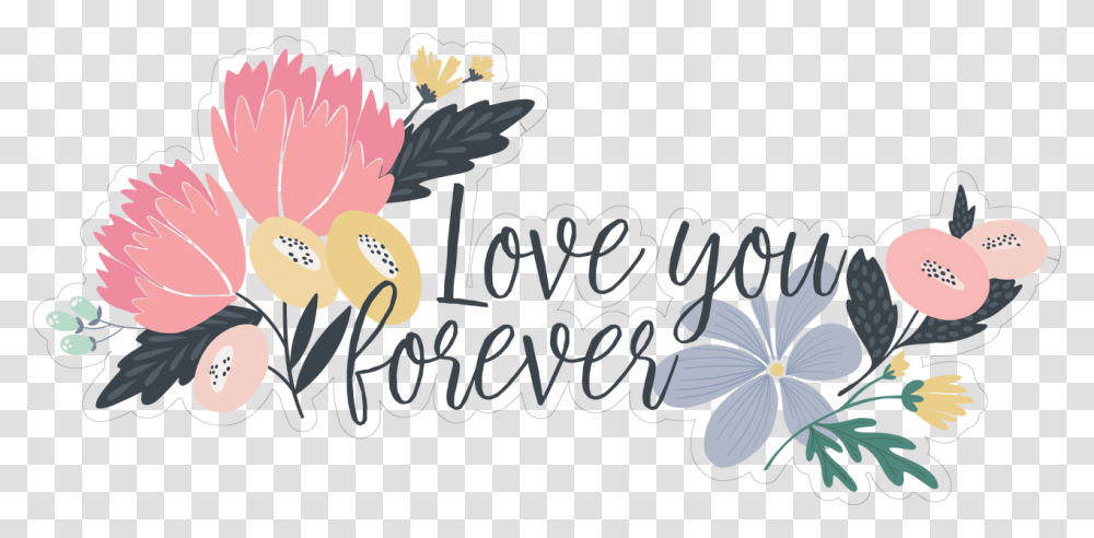 Love You Forever Print Amp Cut File, Plant, Flower, Blossom, Pollen Transparent Png