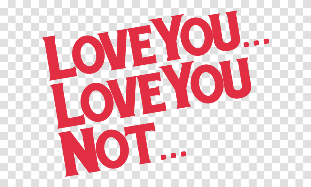 Love You Not Netflix Love You Love You Not, Word, Text, Alphabet, Bazaar Transparent Png