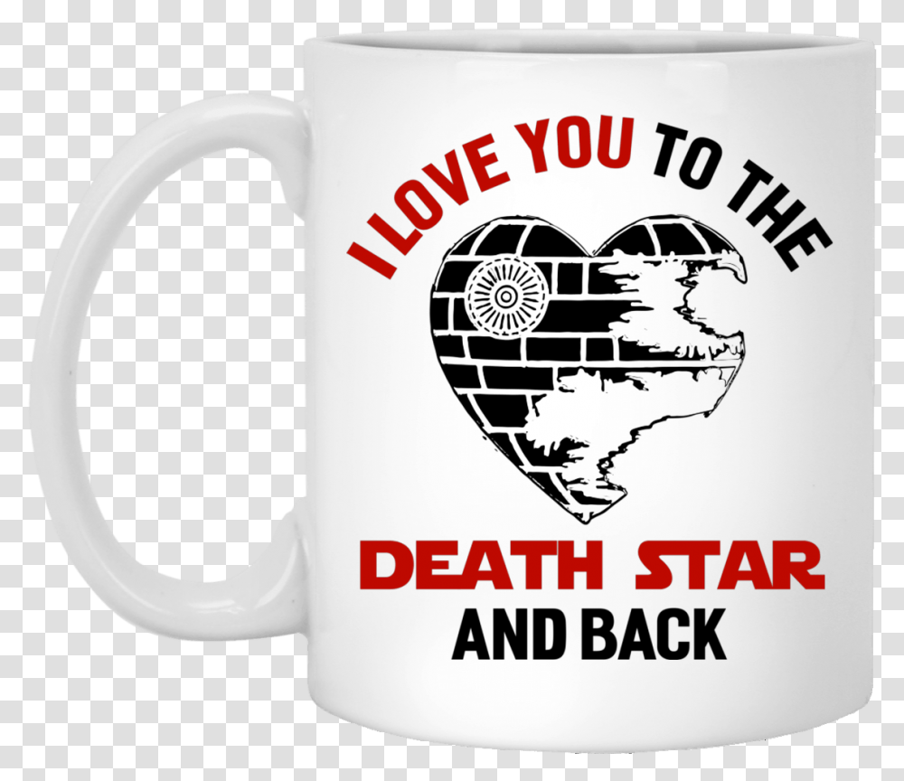 Love You To The Death Star, Coffee Cup Transparent Png