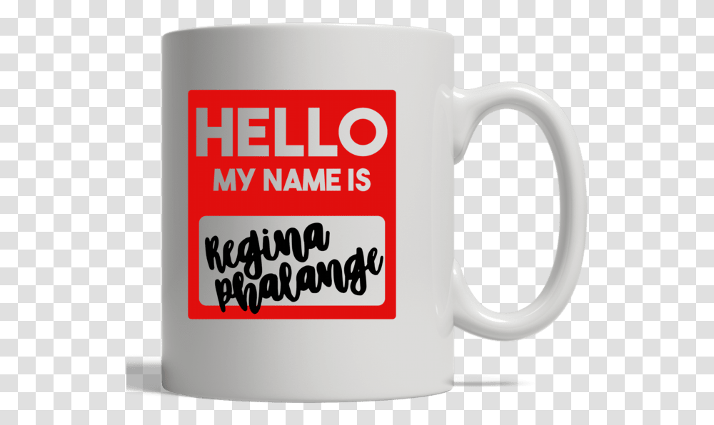 Lovely Hello My Name Is Regina Phalange Mug Nxtgame, Coffee Cup Transparent Png