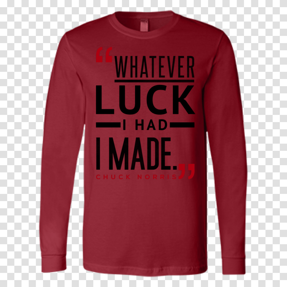 Luck Chuck Norris Quote Long Sleeve, Apparel, Sweatshirt, Sweater Transparent Png