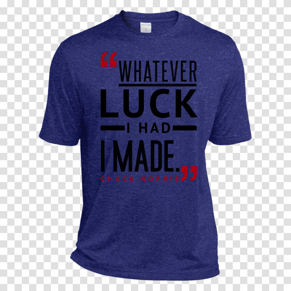 Luck Chuck Norris Quote Moisture Wicking Tee, Apparel, T-Shirt, Person Transparent Png
