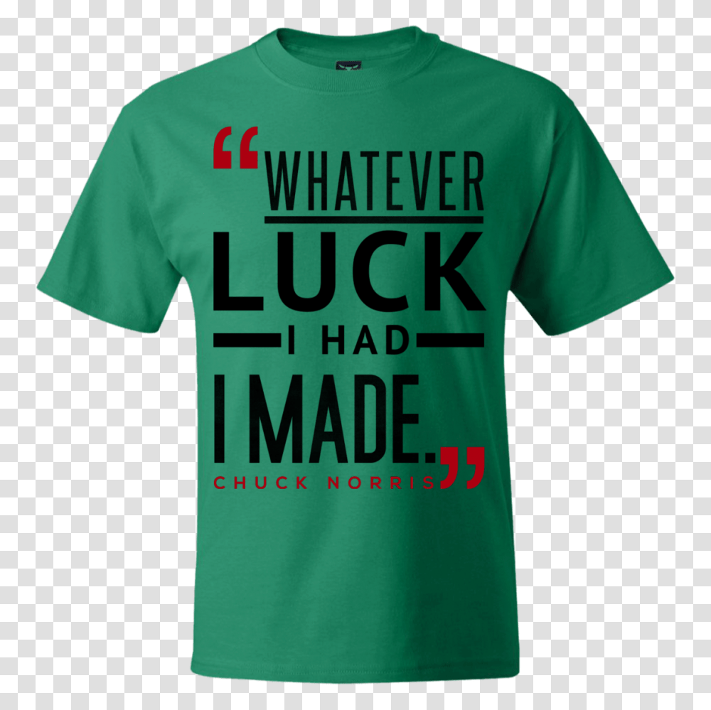 Luck Chuck Norris Quote T Shirt, Apparel, T-Shirt Transparent Png
