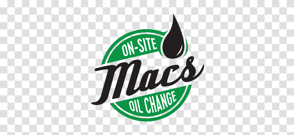 Macs On Site Oil Change Well Come To You, Logo, Trademark, Label Transparent Png