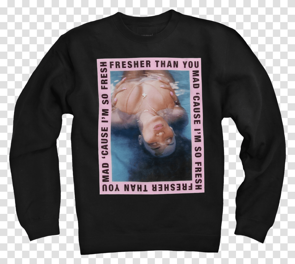 Mad Cause I'm So Fresh Fresher Than You, Apparel, Sleeve, Long Sleeve Transparent Png